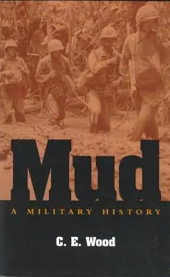 Fango: Una storia militare - Mud: A Military History