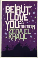 Beirut, ti amo - Un libro di memorie - Beirut, I Love You - A Memoir