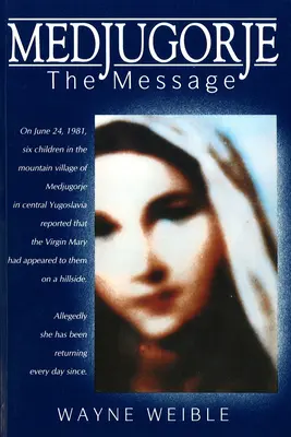 Medjugorje: Il messaggio - Medjugorje: The Message