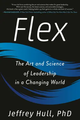 Flex: L'arte e la scienza della leadership in un mondo che cambia - Flex: The Art and Science of Leadership in a Changing World