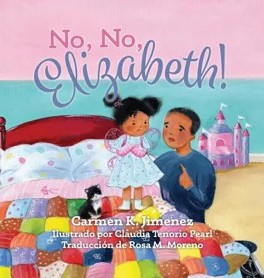 No, no Elizabeth - No, No Elizabeth