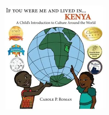 Se fossi io e vivessi in... Kenya: Introduzione di un bambino alla cultura del mondo - If You Were Me and Lived in... Kenya: A Child's Introduction to Culture Around the World