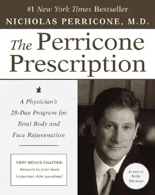 La prescrizione Perricone: Il programma di 28 giorni di un medico per il ringiovanimento totale del corpo e del viso - The Perricone Prescription: A Physician's 28-Day Program for Total Body and Face Rejuvenation