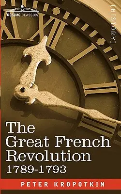 La grande rivoluzione francese, 1789-1793 - The Great French Revolution, 1789-1793