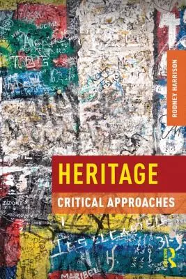 Il patrimonio: Approcci critici - Heritage: Critical Approaches