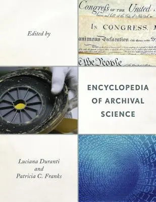 Enciclopedia delle scienze archivistiche - Encyclopedia of Archival Science