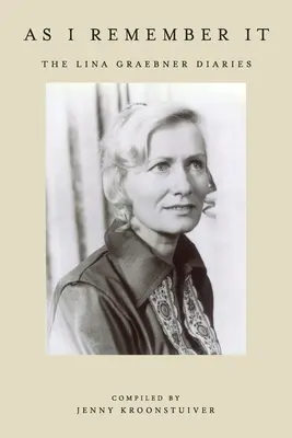 Come me lo ricordo: I diari di Lina Graebner - As I remember it: The Lina Graebner diaries