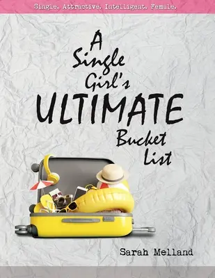La lista delle cose da fare per una ragazza single - A Single Girl's Ultimate Bucket List