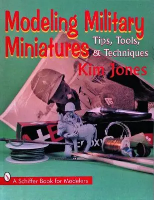Modellare miniature militari: Consigli, strumenti e tecniche - Modeling Military Miniatures: Tips, Tools, & Techniques