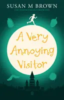 Un visitatore molto fastidioso - La trilogia di Ogilvie, libro primo - Very Annoying Visitor - The Ogilvie Trilogy Book One
