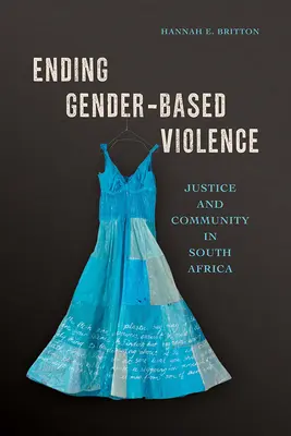 Porre fine alla violenza di genere: Giustizia e comunità in Sudafrica - Ending Gender-Based Violence: Justice and Community in South Africa