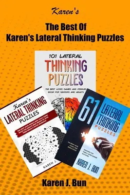 Il meglio dell'enigmistica del pensiero laterale di Karen: 3 manoscritti in un libro con giochi di logica e indovinelli per adulti - The Best Of Karen's Lateral Thinking Puzzles: 3 Manuscripts In A Book With Logic Games And Riddles For Adults