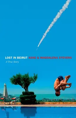 Lost in Beirut: Una storia vera di amore, perdita e guerra - Lost in Beirut: A True Story of Love, Loss and War