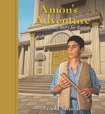 L'avventura di Amon: Una storia per famiglie per Pasqua - Amon's Adventure: A Family Story for Easter