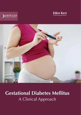 Diabete mellito gestazionale: Un approccio clinico - Gestational Diabetes Mellitus: A Clinical Approach