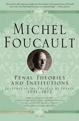 Teorie e istituzioni penali: Conferenze al Collegio di Francia - Penal Theories and Institutions: Lectures at the Collge de France
