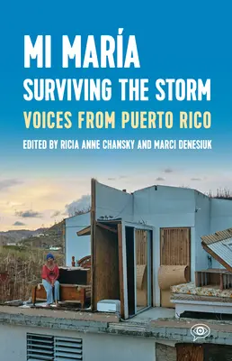 Mi Mara: sopravvivere alla tempesta: Voci da Porto Rico. - Mi Mara: Surviving the Storm: Voices from Puerto Rico.