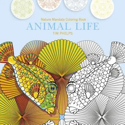 Vita animale: Libro da colorare dei mandala della natura - Animal Life: Nature Mandala Coloring Book