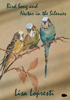 Canto di uccelli e nettare nei silenzi - Bird Song and Nectar in the Silences
