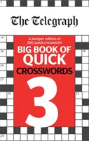 Telegrafo Grande libro di parole crociate veloci 3 - Telegraph Big Book of Quick Crosswords 3