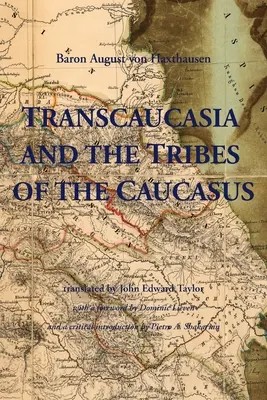 Transcaucasia e le tribù del Caucaso - Transcaucasia and the Tribes of the Caucasus