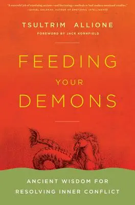 Nutrire i propri demoni: Antica saggezza per risolvere i conflitti interiori - Feeding Your Demons: Ancient Wisdom for Resolving Inner Conflict