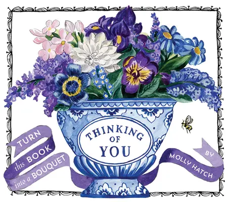 Pensando a te (un bouquet in un libro): Trasforma questo libro in un bouquet - Thinking of You (a Bouquet in a Book): Turn This Book Into a Bouquet