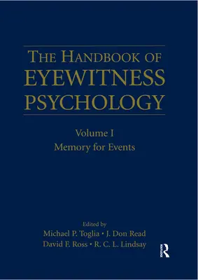 Il Manuale di psicologia del testimone oculare: Volume I: Memoria degli eventi - The Handbook of Eyewitness Psychology: Volume I: Memory for Events