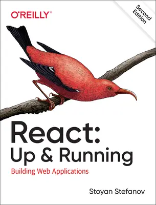 React: Up & Running: Costruire applicazioni web - React: Up & Running: Building Web Applications