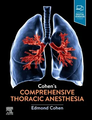 Anestesia toracica completa di Cohen - Cohen's Comprehensive Thoracic Anesthesia