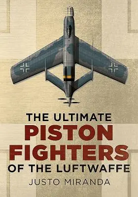 Gli ultimi caccia a pistoni della Luftwaffe - The Ultimate Piston Fighters of the Luftwaffe