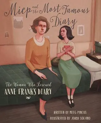 Miep e il diario più famoso: La donna che salvò il diario di Anna Frank - Miep and the Most Famous Diary: The Woman Who Rescued Anne Frank's Diary