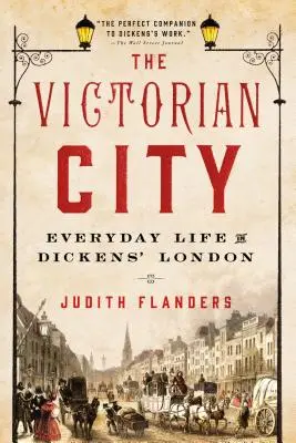 La città vittoriana: La vita quotidiana nella Londra di Dickens - The Victorian City: Everyday Life in Dickens' London