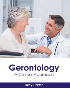 Gerontologia: Un approccio clinico - Gerontology: A Clinical Approach