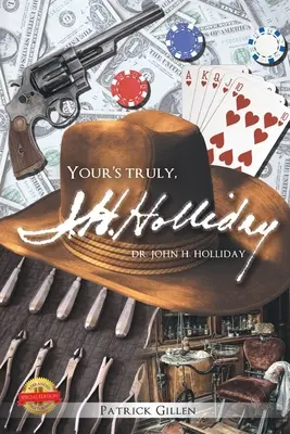 Il tuo veramente, dottor John H Holiday - Your's Truly, Doctor John H Holiday