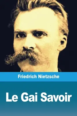 Il Gai Savoir - Le Gai Savoir