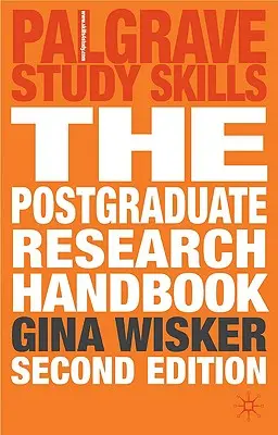 Il Manuale di ricerca post-laurea: Riuscire con il tuo Ma, Mphil, Edd e PhD - The Postgraduate Research Handbook: Succeed with Your Ma, Mphil, Edd and PhD