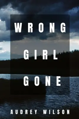 La ragazza sbagliata è andata via - Wrong Girl Gone
