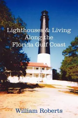Fari e vita lungo la costa del Golfo della Florida - Lighthouses and Living Along the Florida Gulf Coast