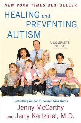 Guarire e prevenire l'autismo: Una guida completa - Healing and Preventing Autism: A Complete Guide