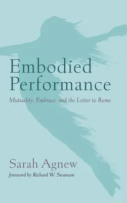 Performance incarnata - Embodied Performance
