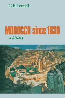 Il Marocco dal 1830: Una storia - Morocco Since 1830: A History