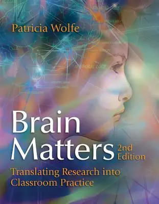 Il cervello conta: Tradurre la ricerca in pratica in classe - Brain Matters: Translating Research Into Classroom Practice