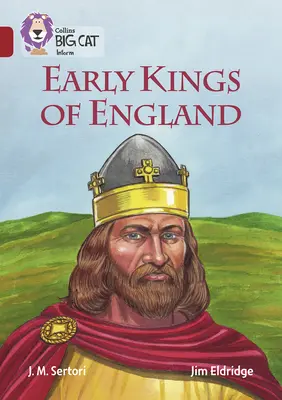 Collins Big Cat - I primi re d'Inghilterra: Fascia 14/Rubino - Collins Big Cat - Early Kings of England: Band 14/Ruby