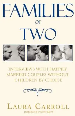 Famiglie di due: interviste a coppie felicemente sposate senza figli per scelta - Families of Two: Interviews with Happily Married Couples Without Children by Choice