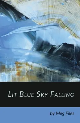 Il cielo blu illuminato che cade - Lit Blue Sky Falling
