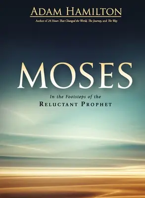 Mosè: Sulle orme del profeta riluttante - Moses: In the Footsteps of the Reluctant Prophet