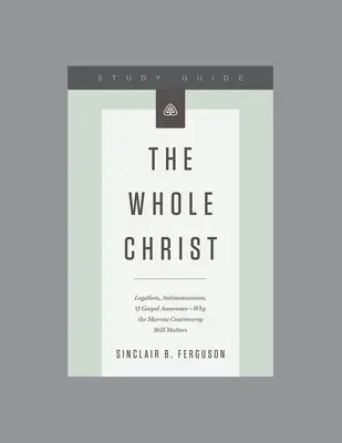 Tutto Cristo, Guida allo studio della Serie di Insegnamento - The Whole Christ, Teaching Series Study Guide