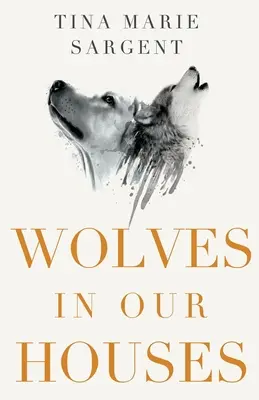 I lupi nelle nostre case - Wolves In Our Houses