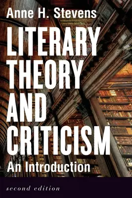 Teoria e critica letteraria: Introduzione - Seconda edizione - Literary Theory and Criticism: An Introduction - Second Edition